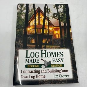 Log Homes Made Easy, 2nd Edition
